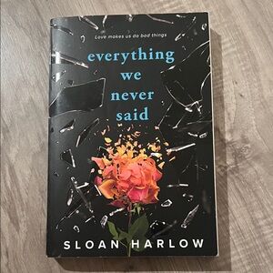 Everything We Never Said Book